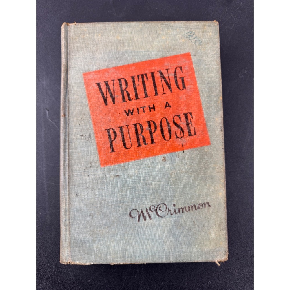Writing With A Purpose‎ James M McCrimmon 1950 First Edition Vintage Textbook